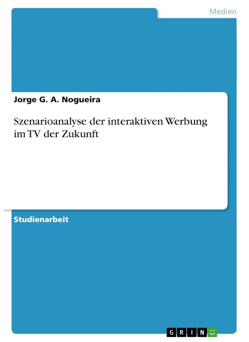 Szenarioanalyse der interaktiven Werbung im TV der Zukunft 