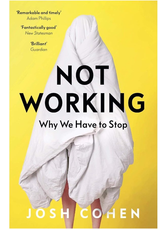 Not Working: Why We Have to Stop  - Image 2
