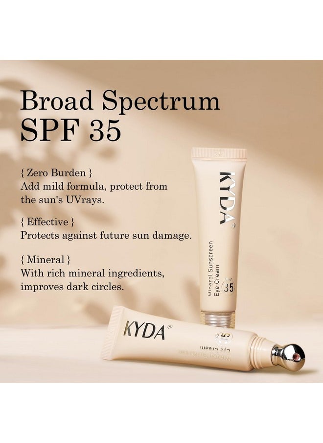 KYDA Mineral Sunscreen Eye Cream, 3-In-1 Anti-Aging Eye Cream, Spf 35, For Dark Circle And Fine Lines, Medium 