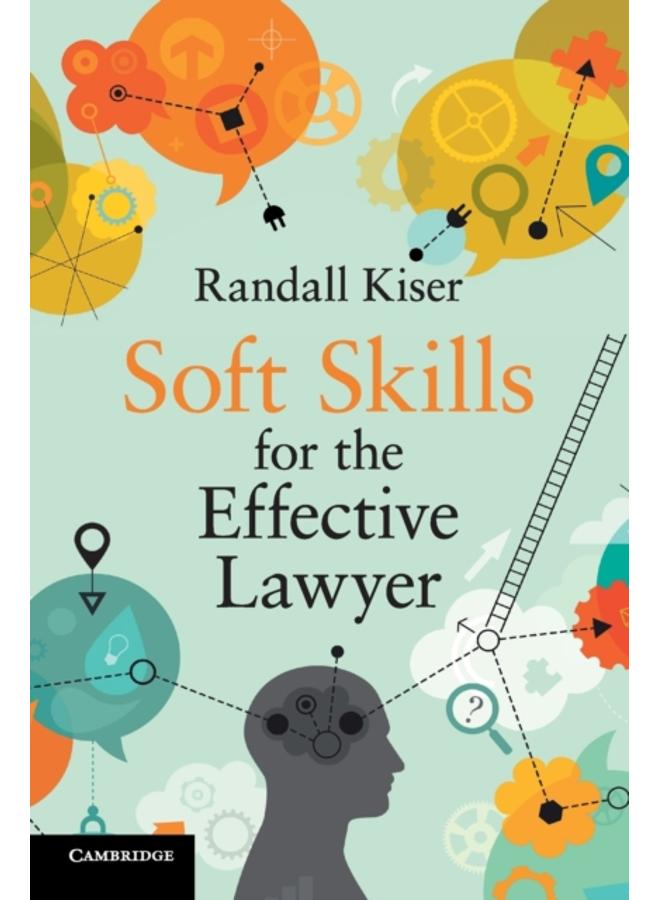 Soft Skills for the Effective Lawyer 