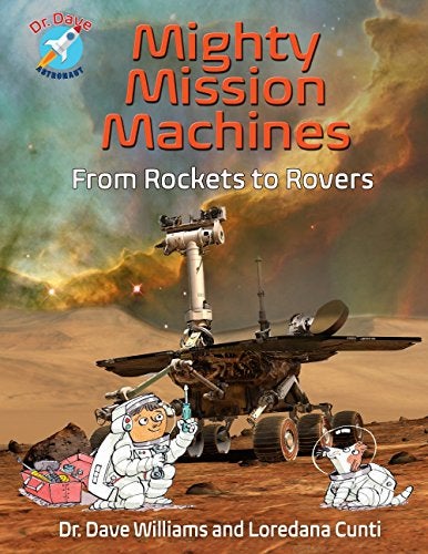 Mighty Mission Machines From Rockets To Rovers 