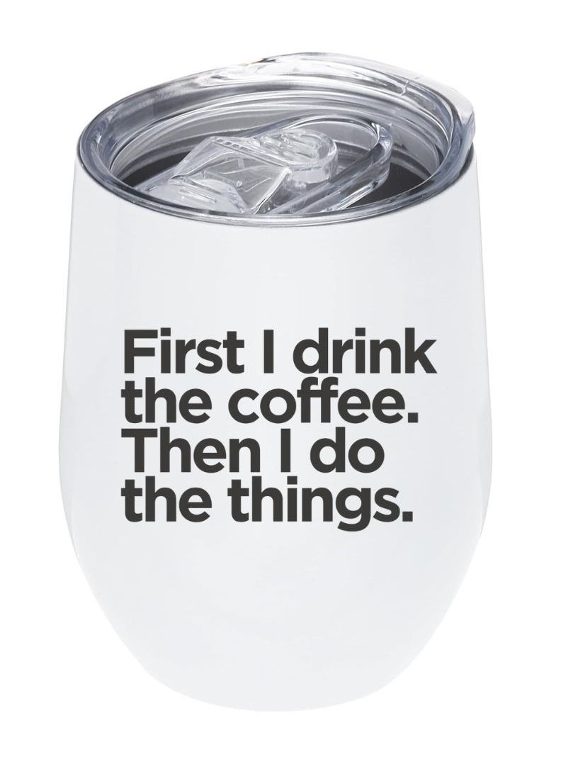 LOUD UNIVERSE White Stainless Steel Insulated Tumbler 12Oz With Lid Printed First i Drink The Coffee Quote, Perfect Cute Gift For Hot And Cold Drinks  - Image 1