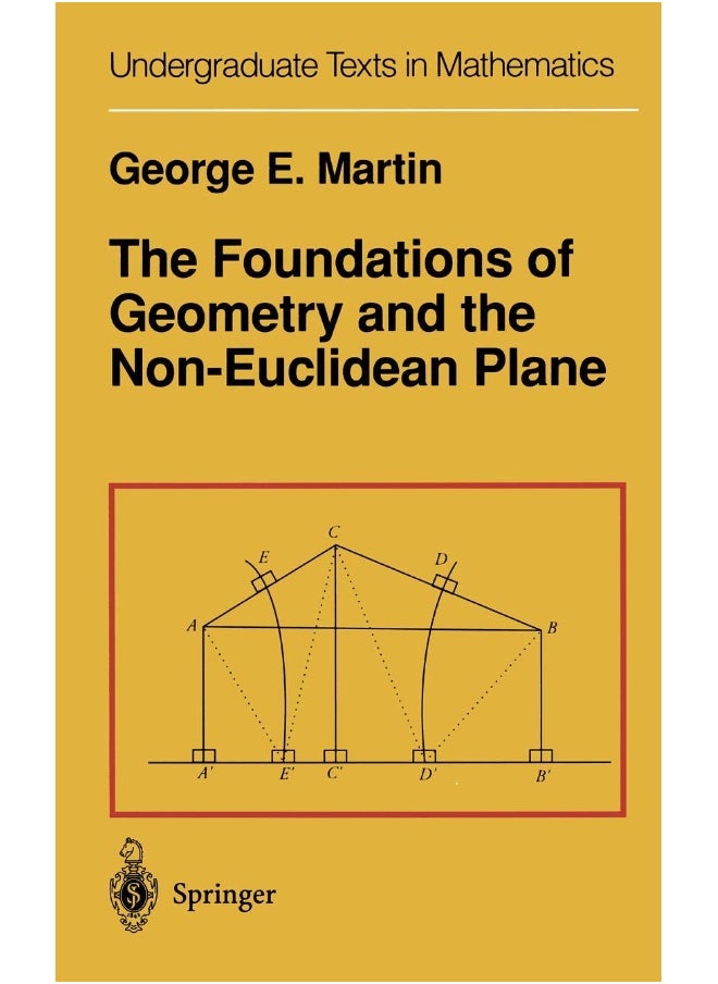 The Foundations of Geometry and the Non-Euclidean Plane 
