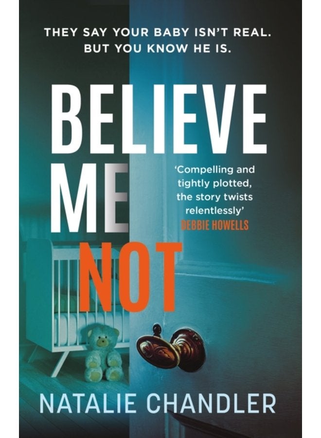 Believe Me Not A compulsive and totally unputdownable edge of your seat psychological thriller - Paperback