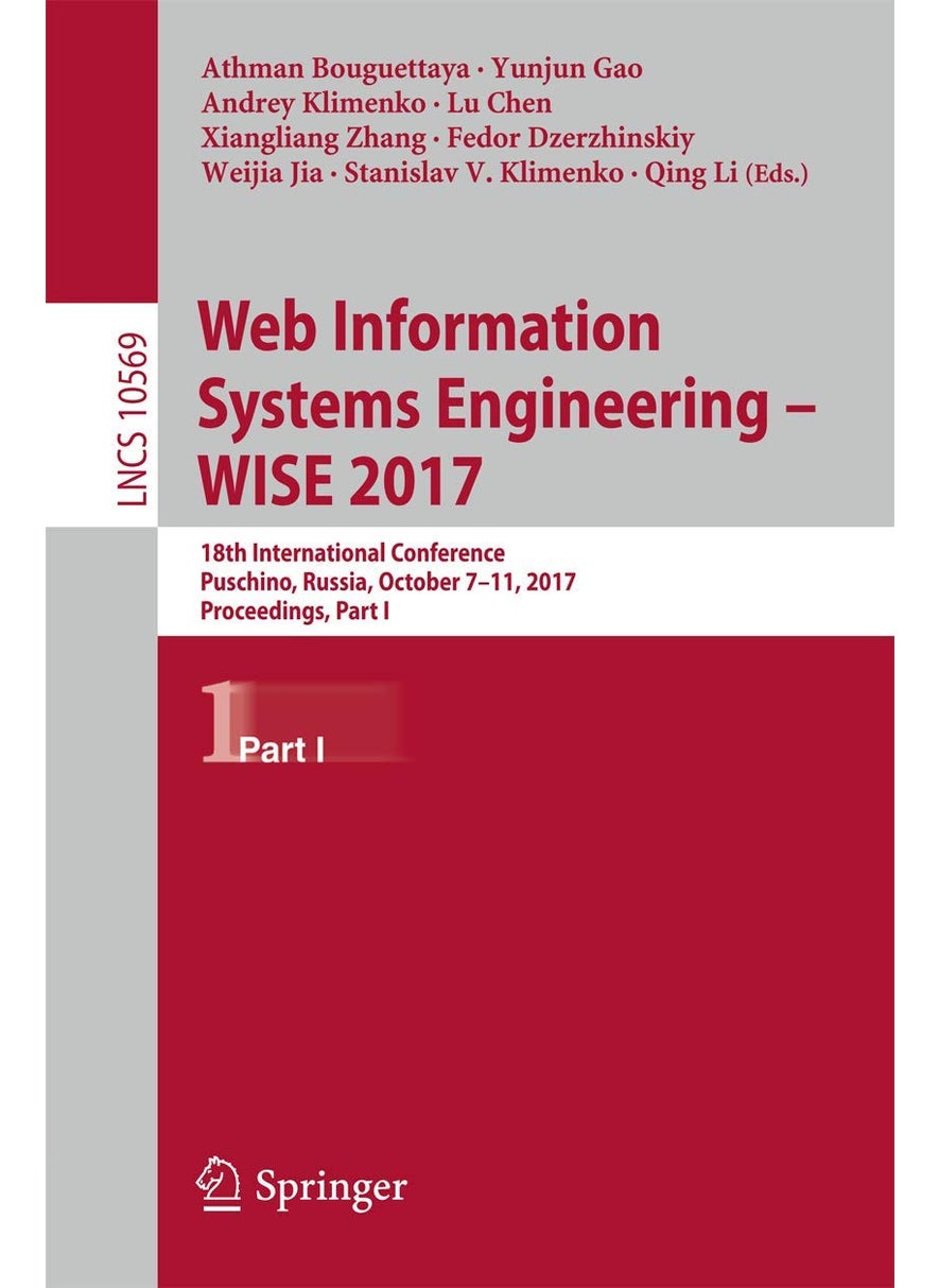 Web Information Systems Engineering - WISE 2017: 18th International Conference, Puschino, Russia, October 7-11, 2017, Proceedings, Part I 