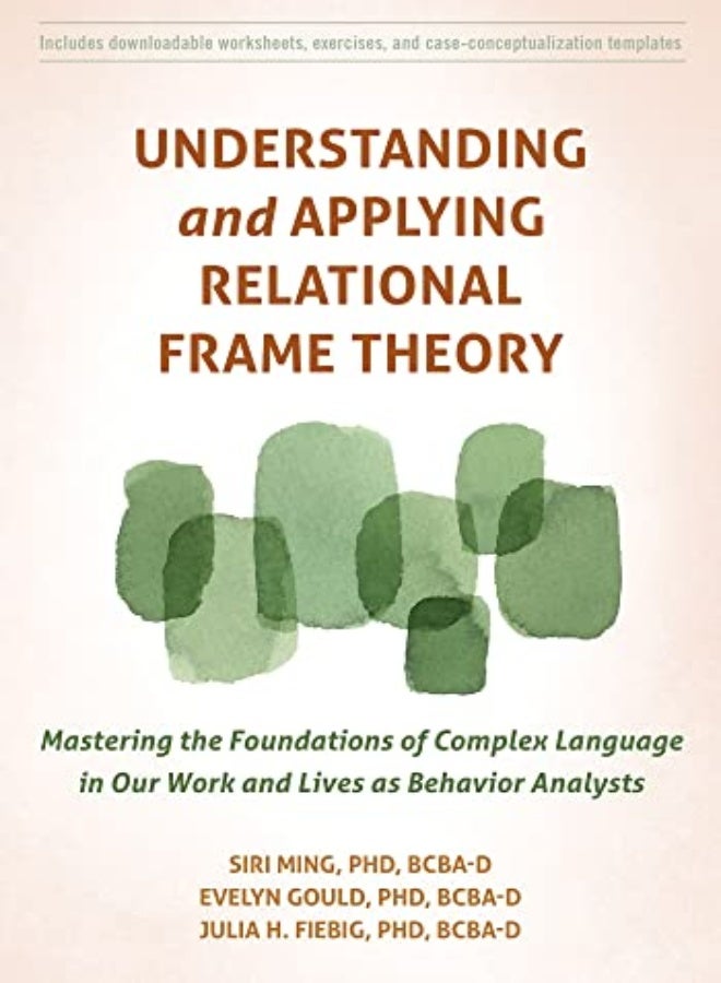 Understanding and Applying Relational Frame Theory 