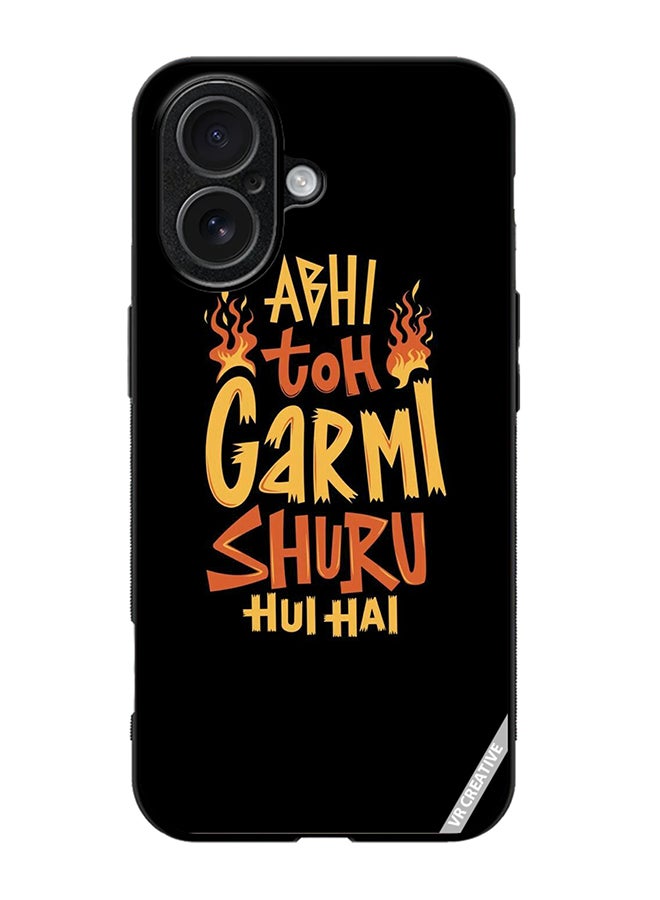 VR CREATIVE Protective Case Cover For Apple iPhone 17 Abhi Toh Garmi Design Multicolour