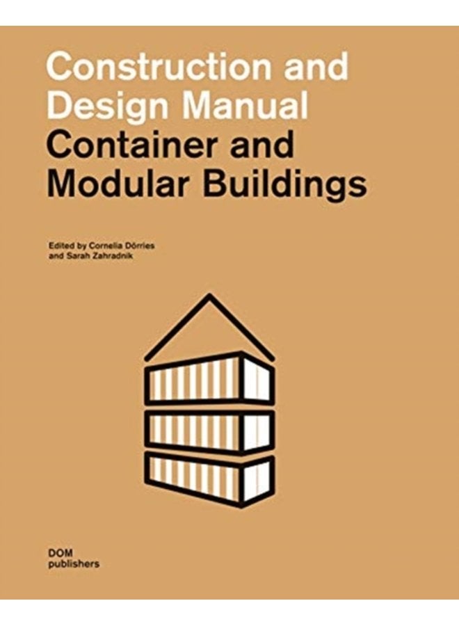 Container and Modular Buildings Construction and Design Manual - Paperback