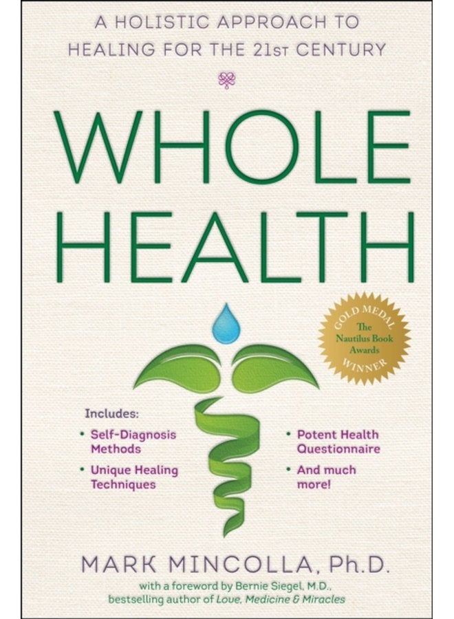 Whole Health A Holistic Approach to Healing for the 21st Century - Paperback