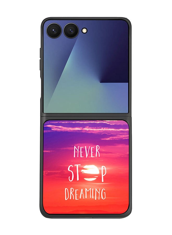 Stylizedd For Samsung Galaxy Z Flip7 Case,Slim fit Camera Protection, Shockproof Thin Phone cover  - Never stop dreaming