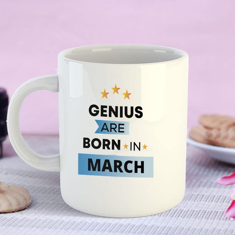 Happu Happu Printed Ceramic Coffee Mug March Birthday Wishes Genius are Born in March Birthday Gift for Brother Girls Boss Daughter Dad Mom 325 ML11Oz 2905WH  - Image 4