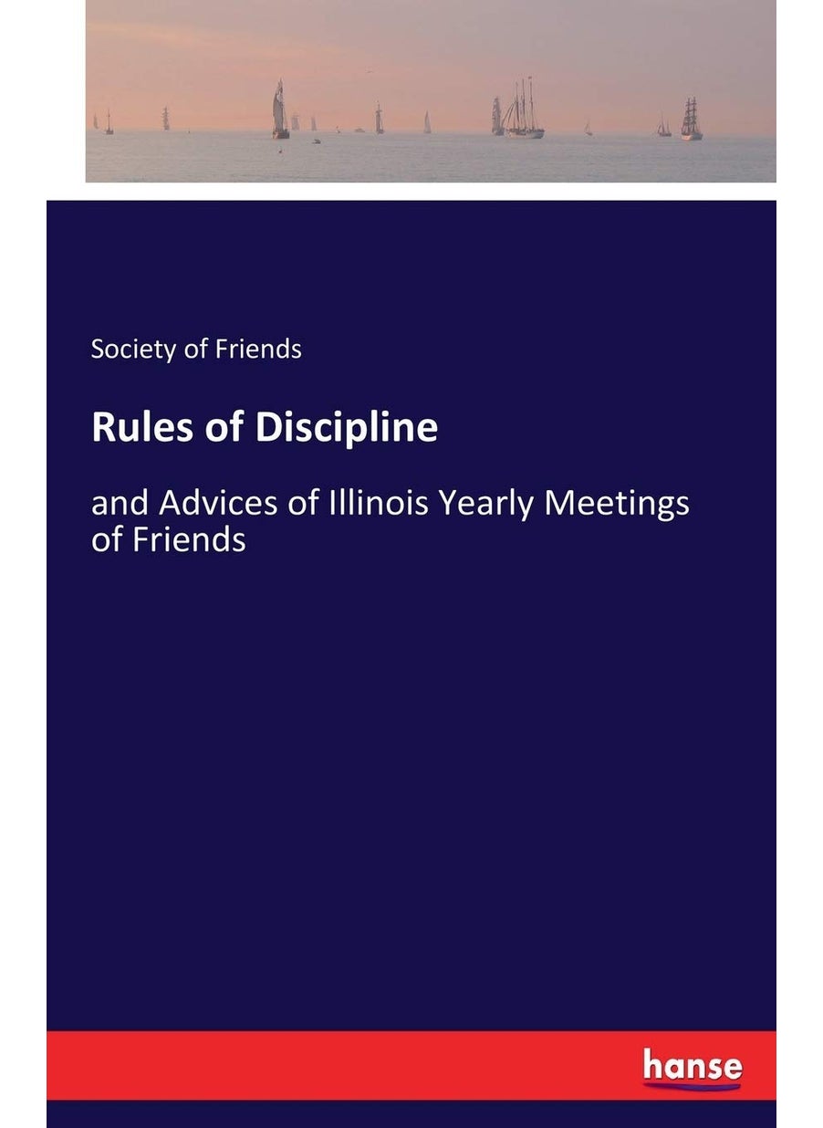 Rules of Discipline: and Advices of Illinois Yearly Meetings of Friends  - Image 1
