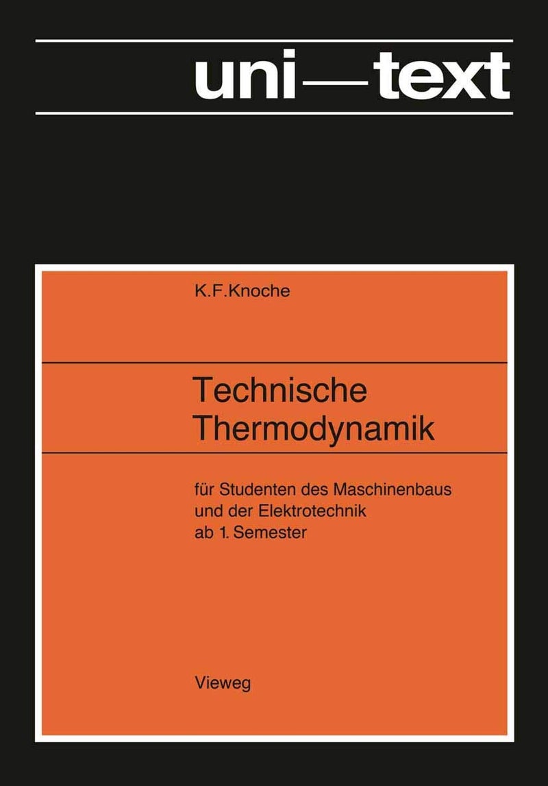 Technische Thermodynamik: Fur Studenten Des Maschinenbaus Und Elektrotechnik AB 1. Semester 