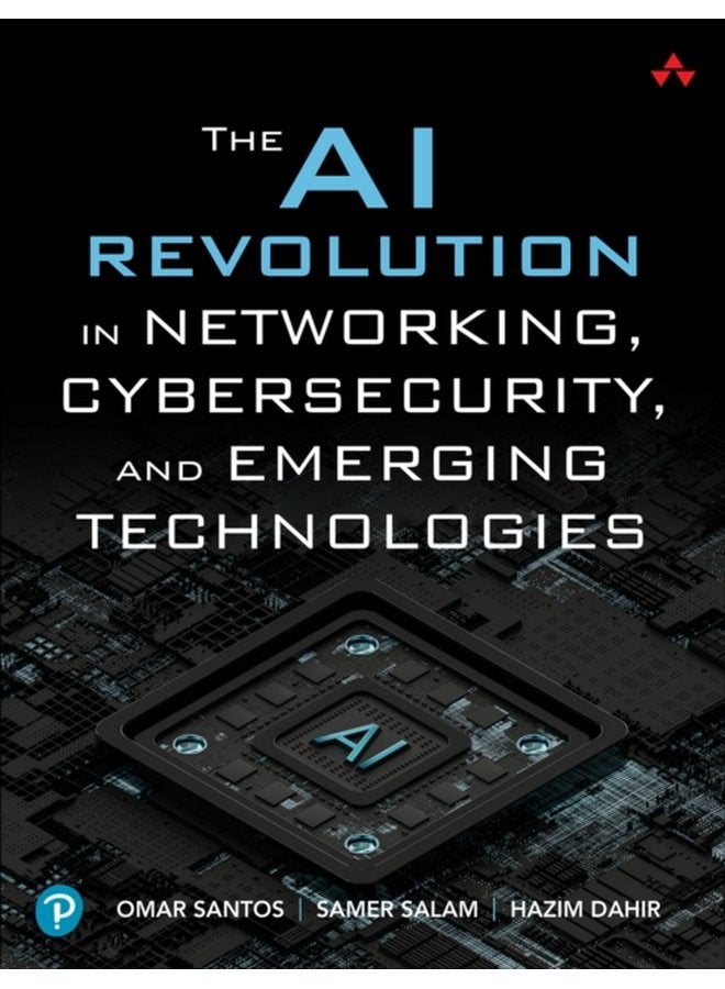 The AI Revolution in Networking Cybersecurity and Emerging Technologies - Paperback