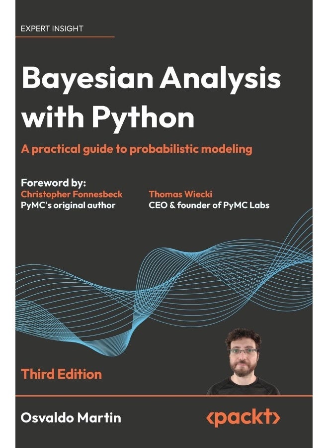 Bayesian Analysis with Python - Third Edition: A practical guide to probabilistic modeling 