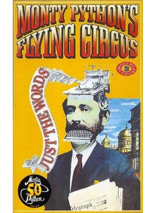 Monty Python's Flying Circus Just the Words Volume Two : Episodes Twenty-Four to Forty-Five