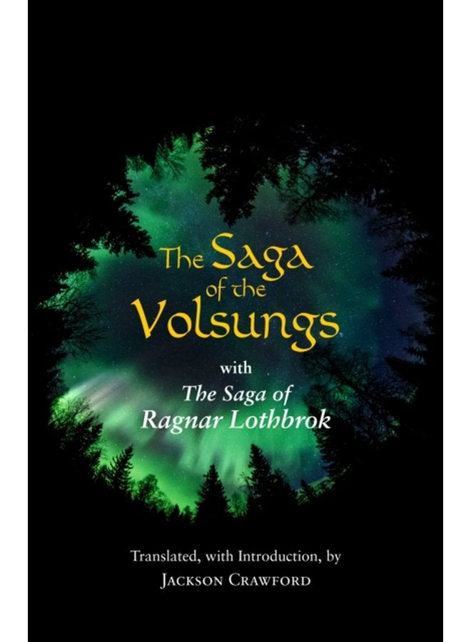 The Saga of the Volsungs With the Saga of Ragnar Lothbrok - Hardback