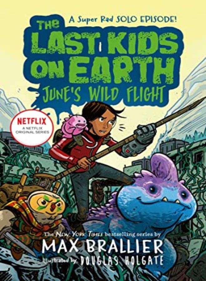 The Last Kids on Earth: June's Wild Flight (The Last Kids on Earth) 