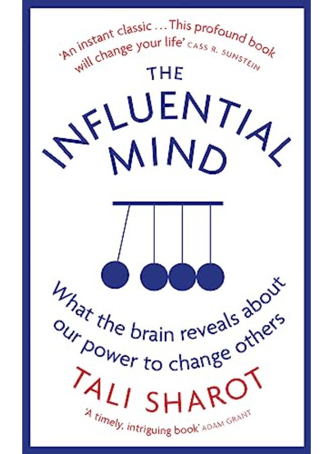 The Influential Mind: What the Brain Reveals About Our Power to Change Others 