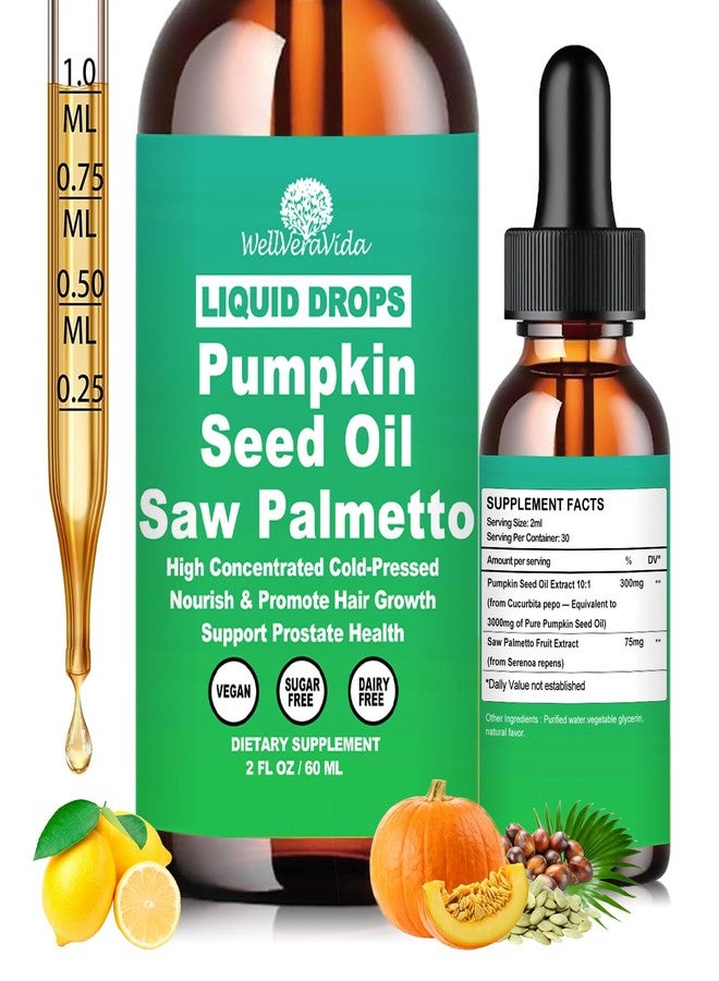 WellVeraVida Pumpkin Seed Oil with Saw Palmetto Drops-High Concentrated Pumpkin Seeds Oil Supplement for Hair, Bladder & Prostate Health丨 Cold Pressed, High Absorption Liquid for Women & Men丨NON-GMO, Vegan, 2Fl Oz - Image 1