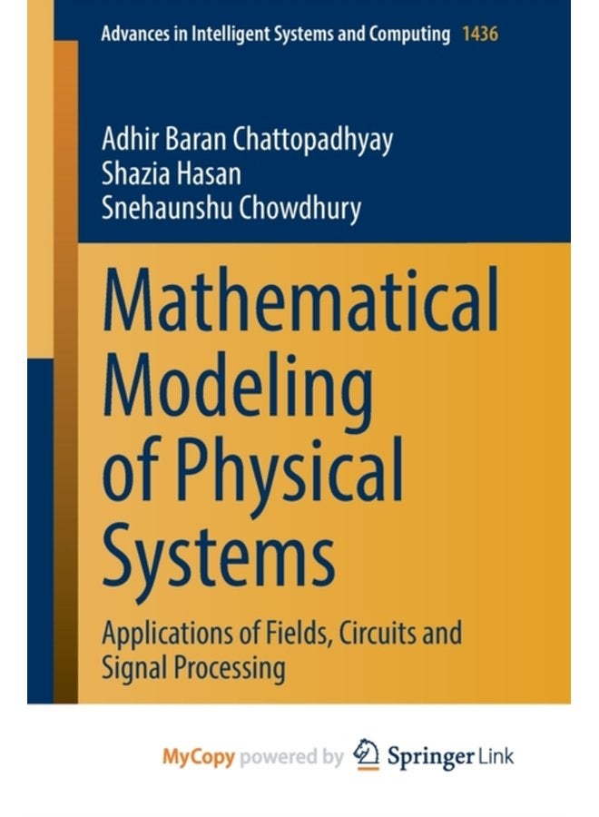 Mathematical Modeling of Physical Systems Applications of Fields Circuits and Signal Processing - Paperback