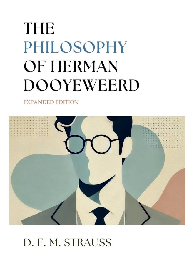 Paideia Press The Philosophy of Herman Dooyeweerd: Expanded Edition  - Image 1