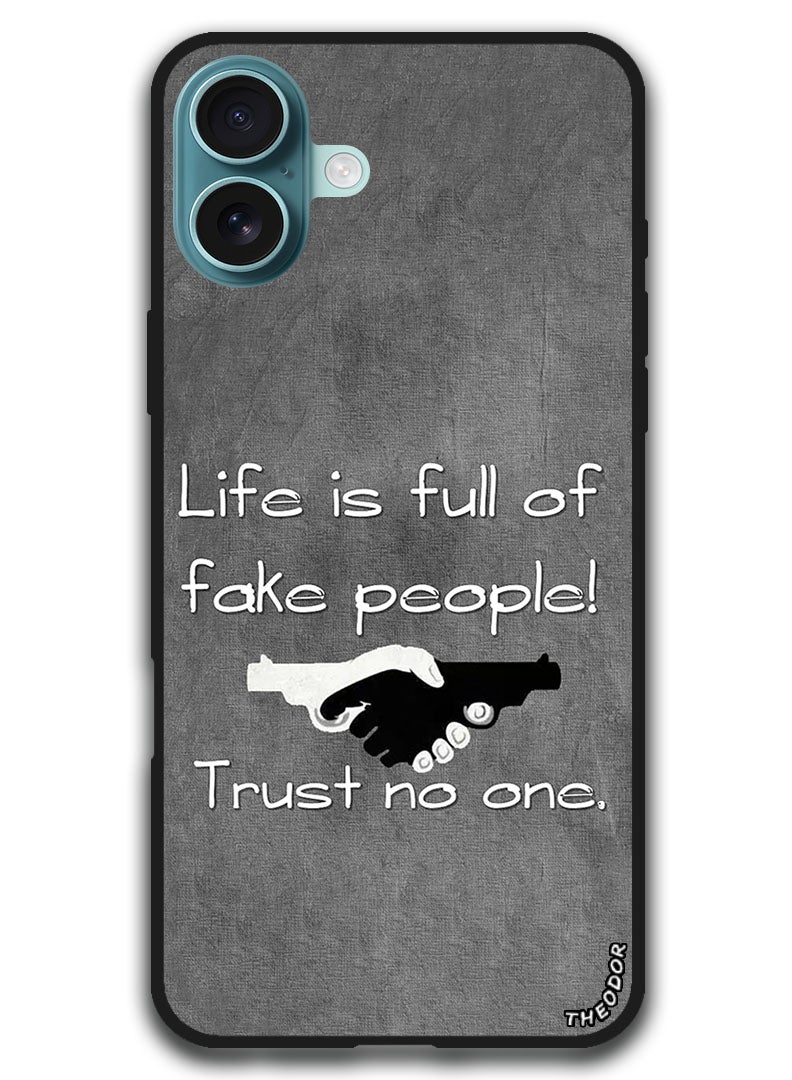 Theodor Protective Case Anti Scratch Shock Proof Bumper Cover For iPhone 16 (6.1)-inch Life is Full of Fake People - Image 1