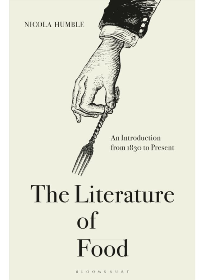 The Literature of Food An Introduction from 1830 to Present - Paperback