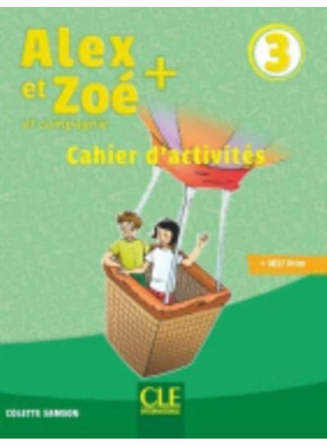 Alex et Zoe + : Cahier d'activites 3