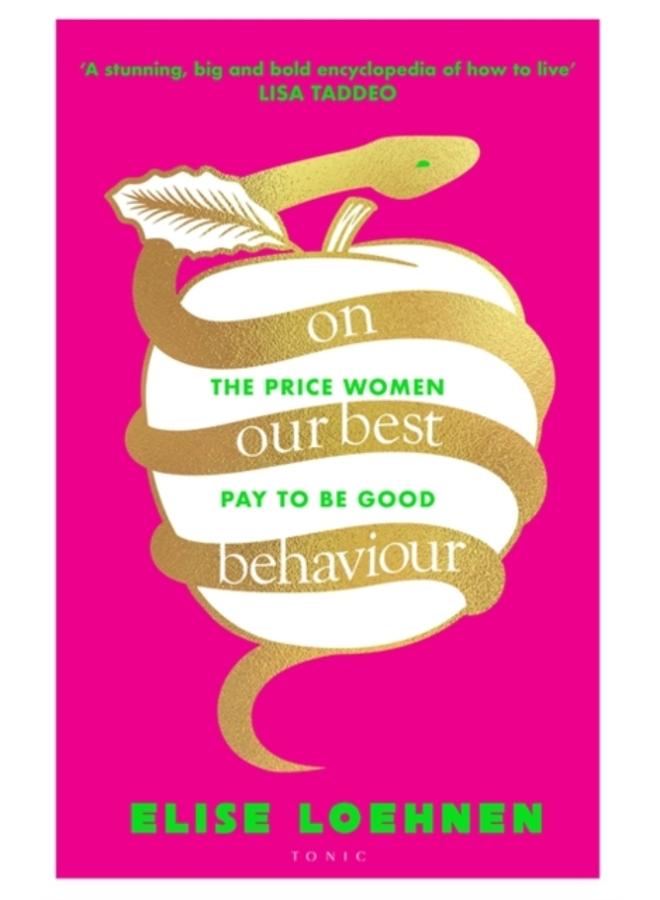 On Our Best Behaviour : The Price Women Pay to Be Good 