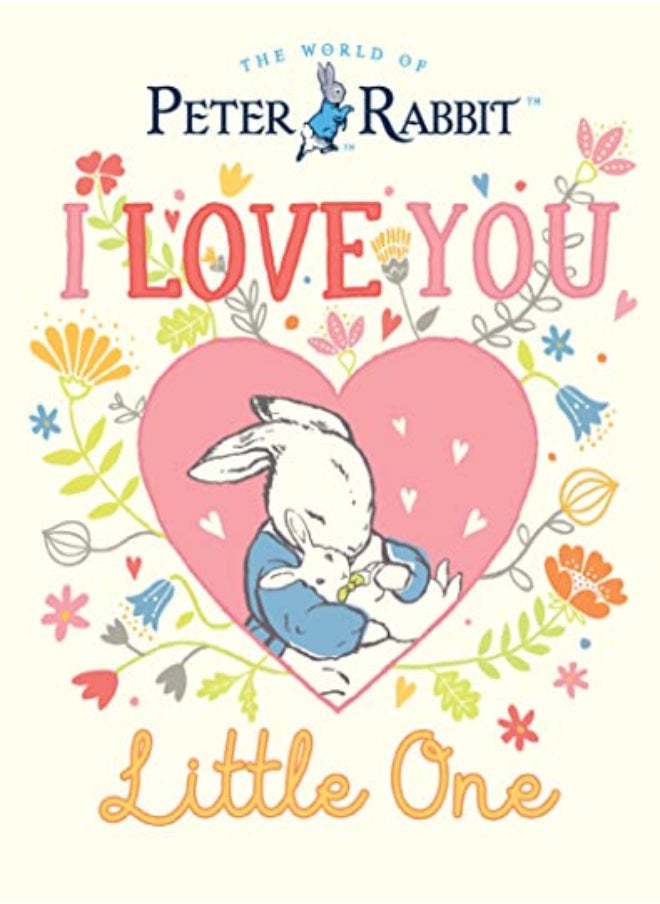 PETER RABBIT I LOVE YOU LITTLE ONE 