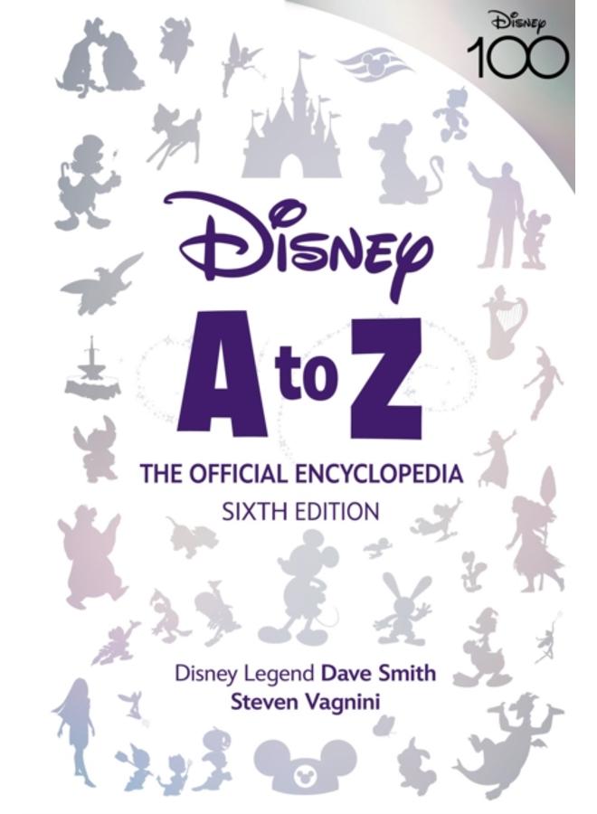 Disney A To Z: The Official Encyclopedia, Sixth Edition