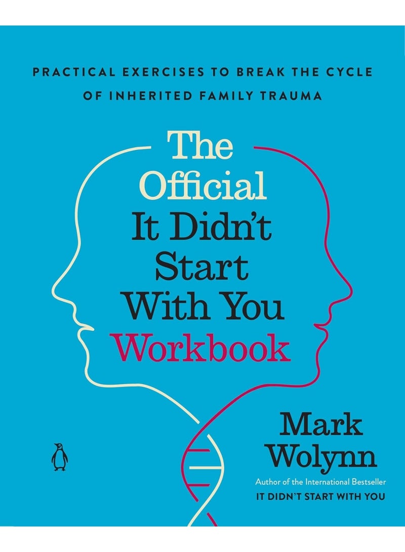 The Official It Didn't Start with You Workbook: Practical Exercises to Break the Cycle of Inherited Family Trauma