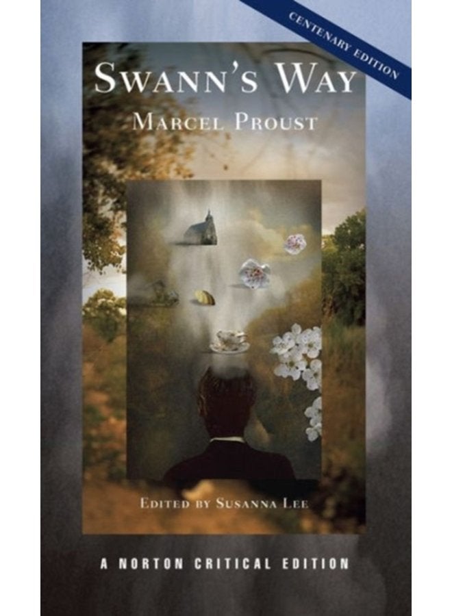 Swann s Way A Norton Critical Edition 0 - Paperback