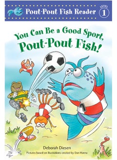 You Can Be a Good Sport, Pout-Pout Fish! 