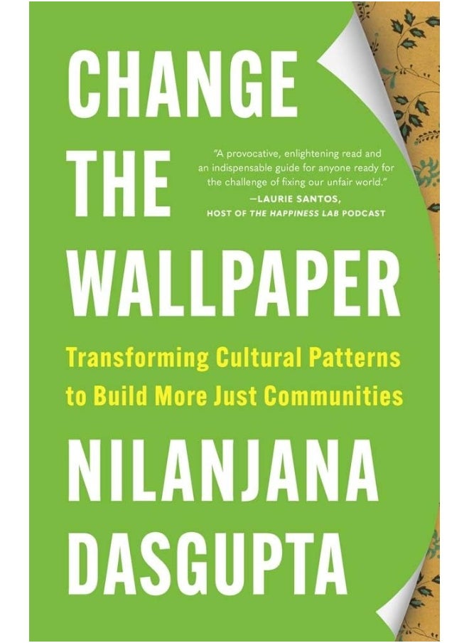 Change the Wallpaper: Transforming Cultural Patterns to Build More Just Communities 