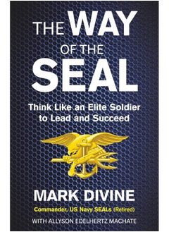 The Way of the Seal: Think Like an Elite Warrior to Lead and Succeed  - Image 1
