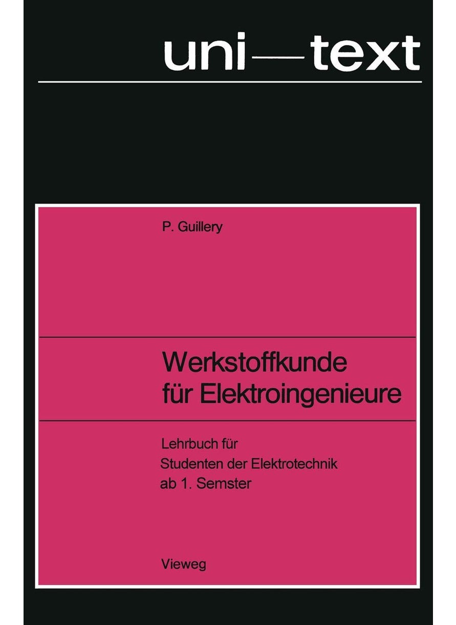 Werkstoffkunde für Elektroingenieure: Lehrbuch für Studenten der Elektrotechnik ab 1. Semester 