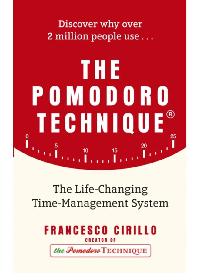 The Pomodoro Technique : The Life-Changing Time-Management System 
