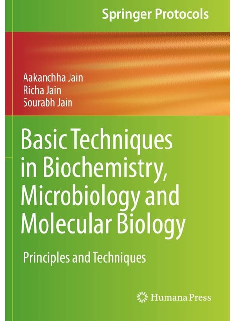 Basic Techniques in Biochemistry, Microbiology and: Principles and Techniques