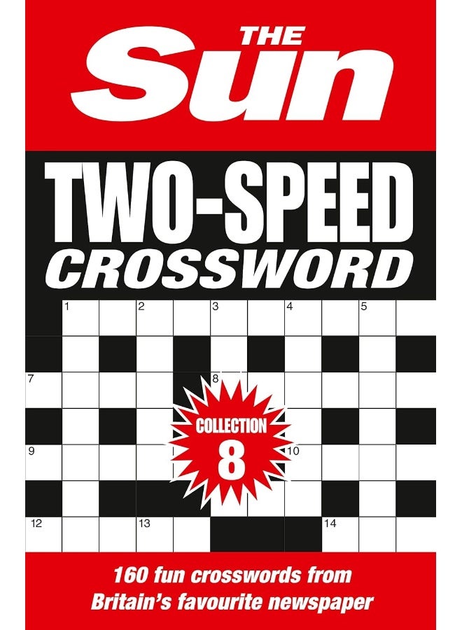 The Sun Two-Speed Crossword Collection 8: 160 two-in-one cryptic and coffee time crosswords