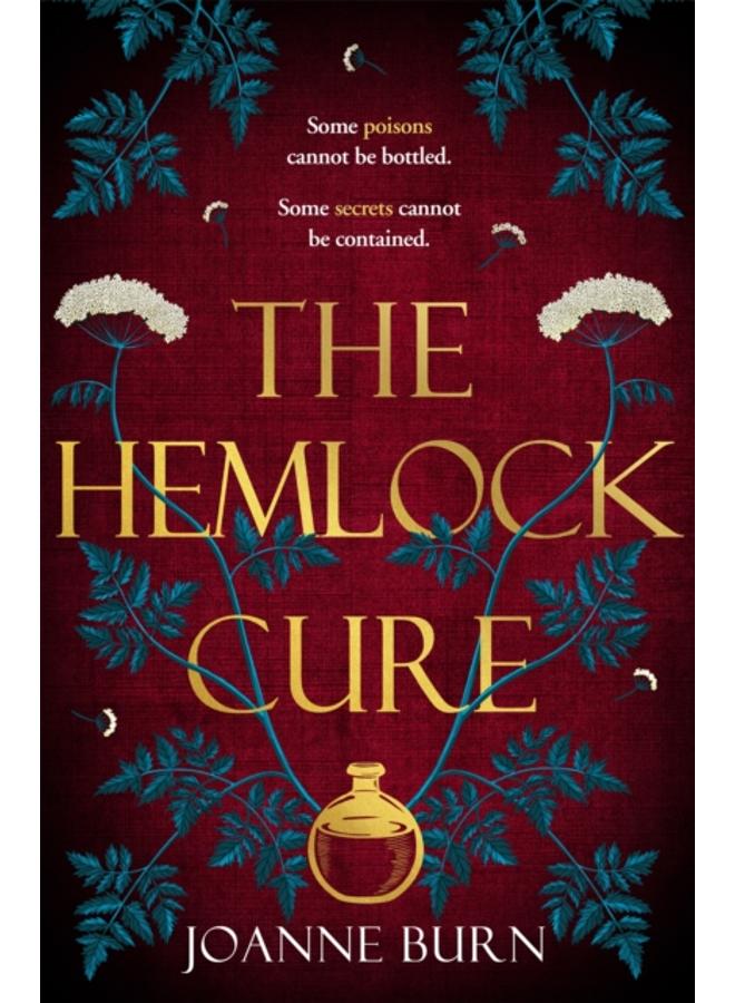 The Hemlock Cure : "A beautifully written story of the women of Eyam" Jennifer Saint, author of ARIADNE 