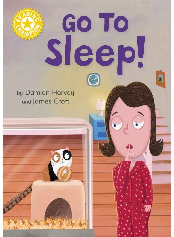 Reading Champion: Go to Sleep!: Independent Reading Yellow 3