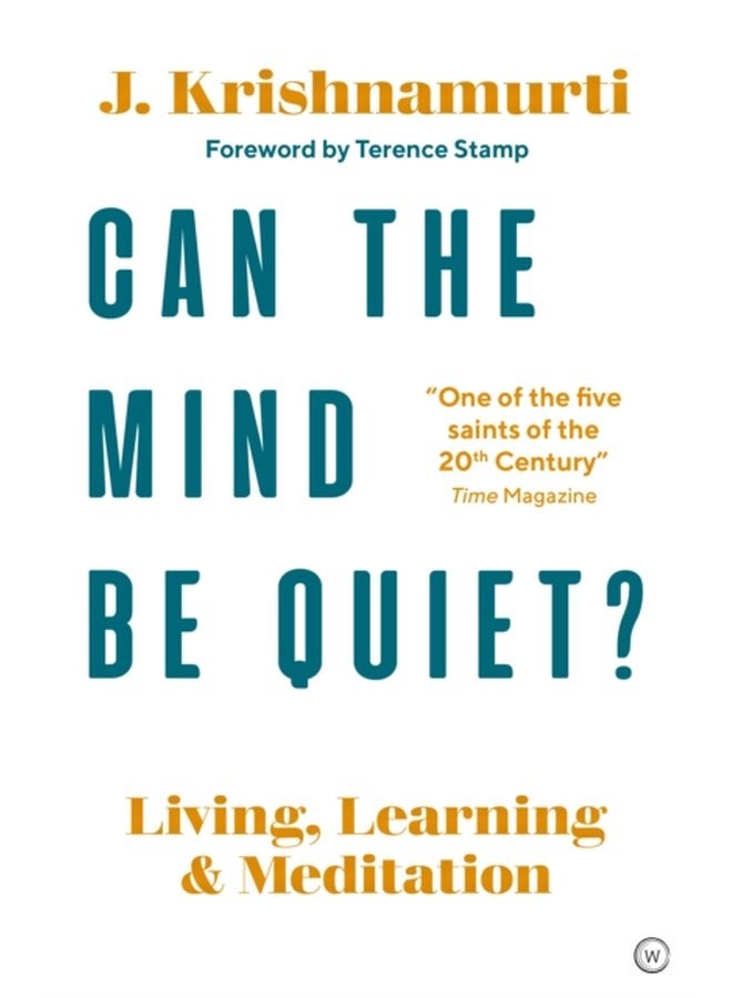 Can The Mind Be Quiet Living Learning and Meditation - Paperback
