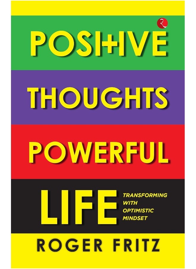 Positive Thoughts Powerful Life: Transforming With Optimistic Mindset  - Image 1