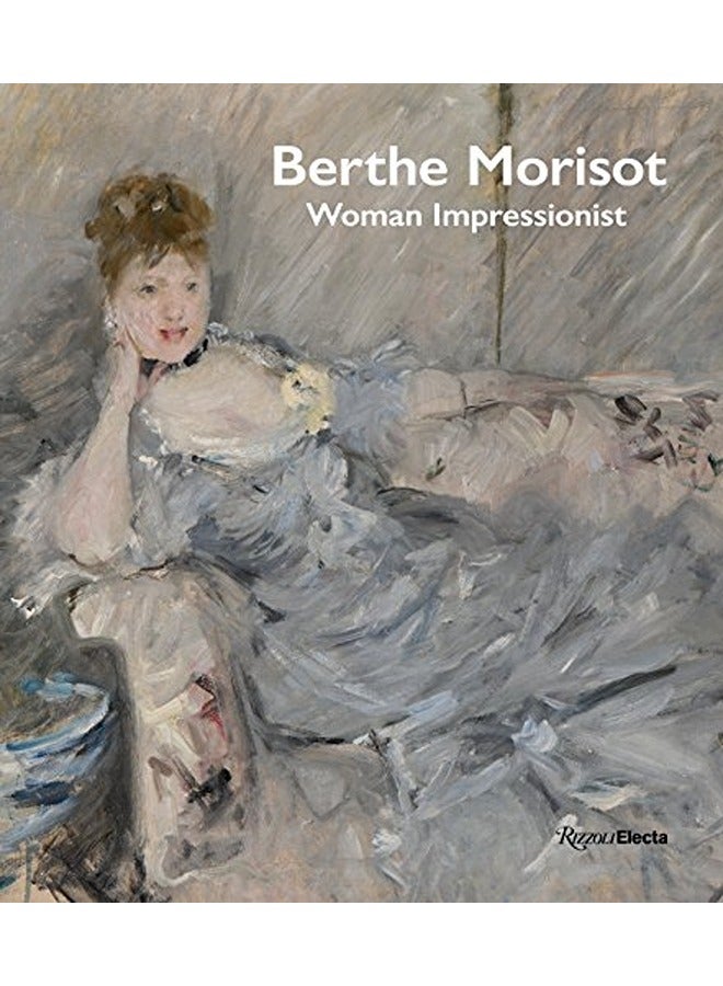 Berthe Morisot, Woman Impressionist
