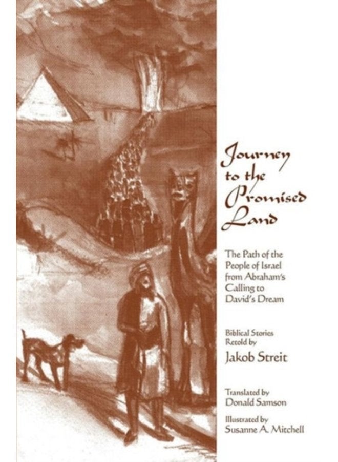 Journey to the Promised Land The Path of the People of Israel from Abraham s Calling to David s Dream - Paperback
