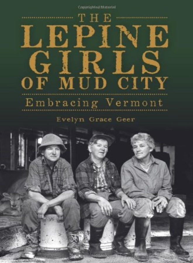 The Lepine Girls of Mud City: Embracing Vermont 