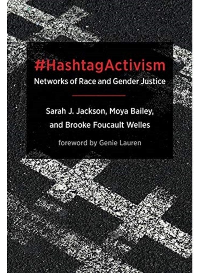 HashtagActivism Networks of Race and Gender Justice - Paperback