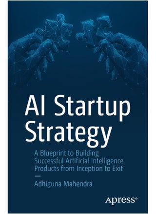 AI Startup Strategy: A Blueprint to Building Successful Artificial Inte - pzsku/Z79359A506F74CF1D980DZ/45/_/1724834040/ba73574f-0f78-48ce-bad9-b7d40419bdaf